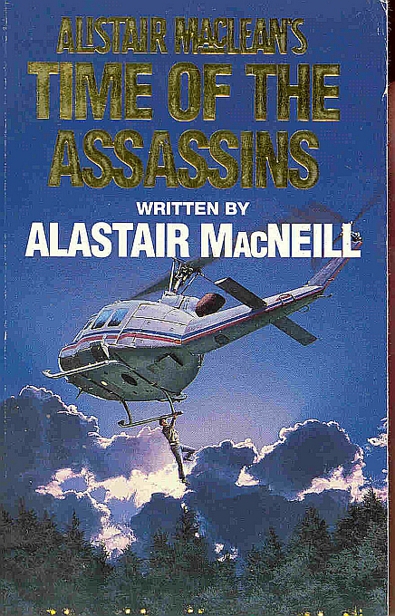 Time of the Assassins by Alistair MacLean