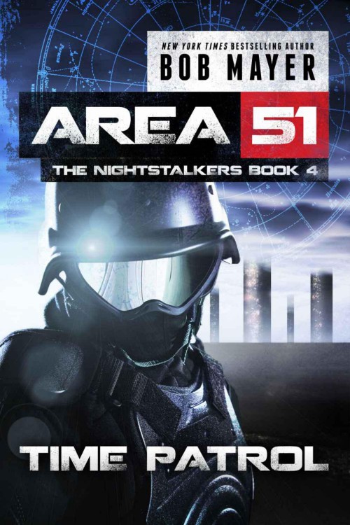 Time Patrol (Area 51 The Nightstalkers) by Bob Mayer