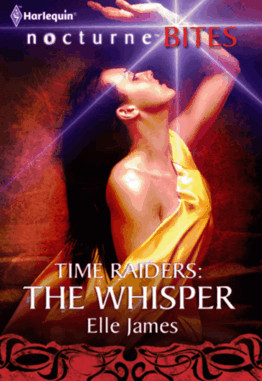 Time Raiders: The Whisper by Elle James