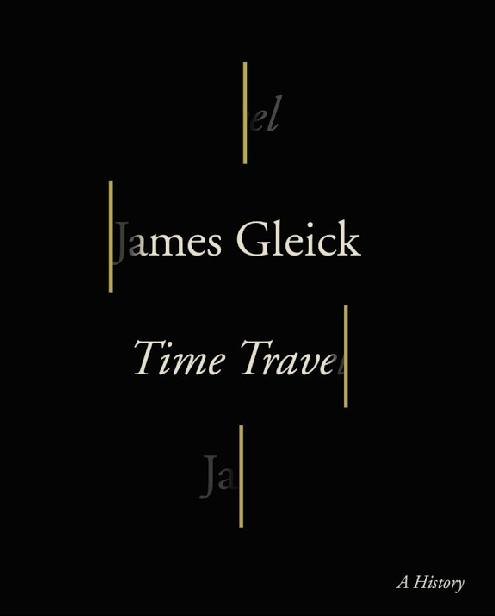 Time Travel: A History by James Gleick