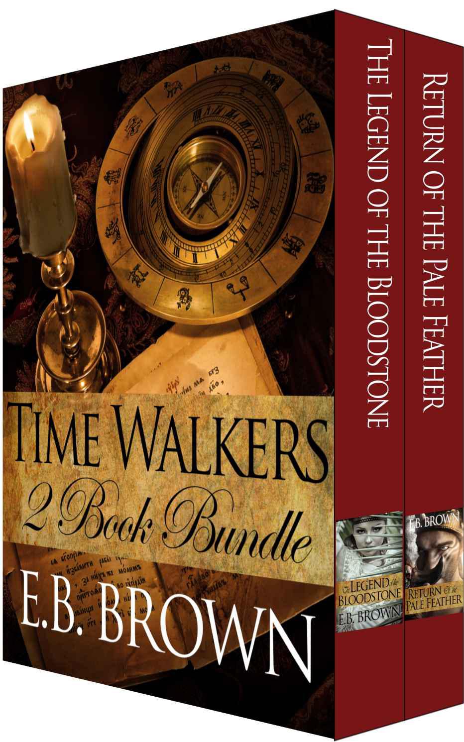 Time Walkers 2 Book Bundle: The Legend of the Bloodstone, Return of the Pale Feather (Time Walkers 1-2) by Brown, E.B.