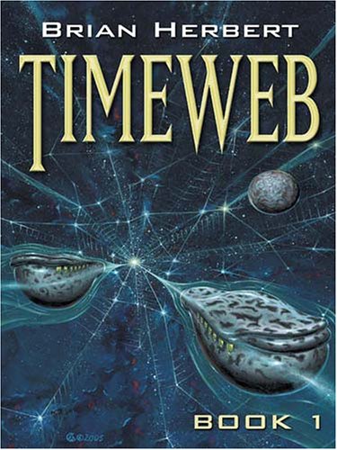 Timeweb (2006) by Brian Herbert