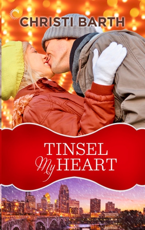 Tinsel My Heart by Christi Barth