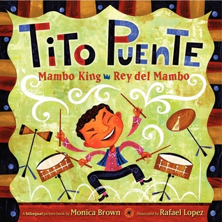 Tito Puente, Mambo King/Tito Puente, Rey del Mambo (2013) by Monica Brown