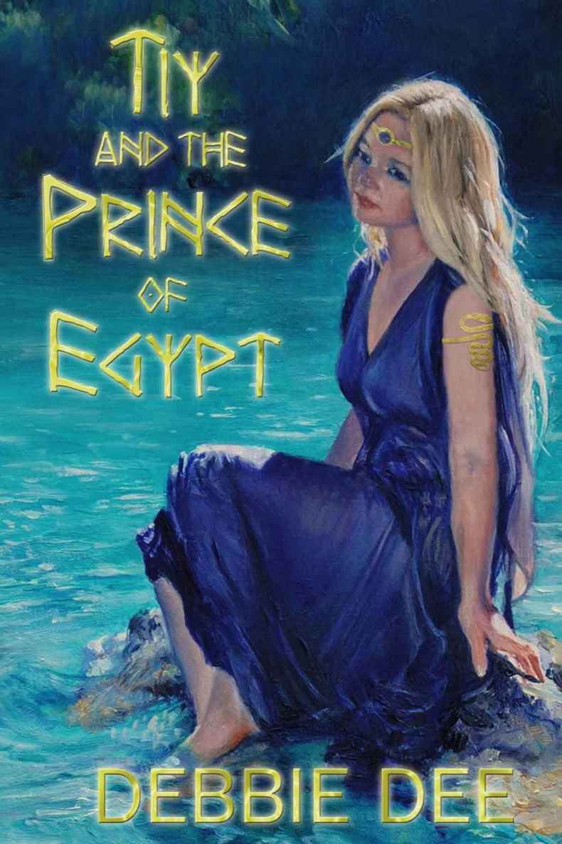 Tiy and the Prince of Egypt by Dee, Debbie