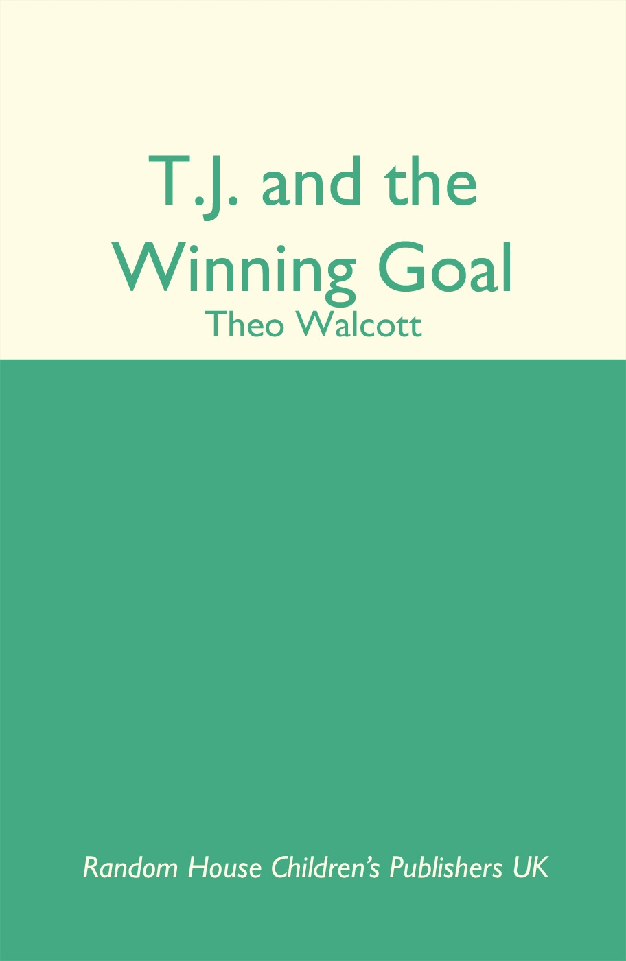 T.J. and the Winning Goal by Theo Walcott