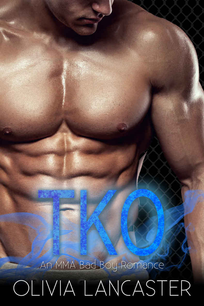 TKO (A Bad Boy MMA Romance) by Olivia Lancaster