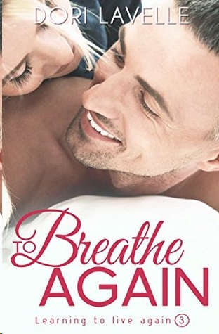 To Breathe Again by Dori Lavelle