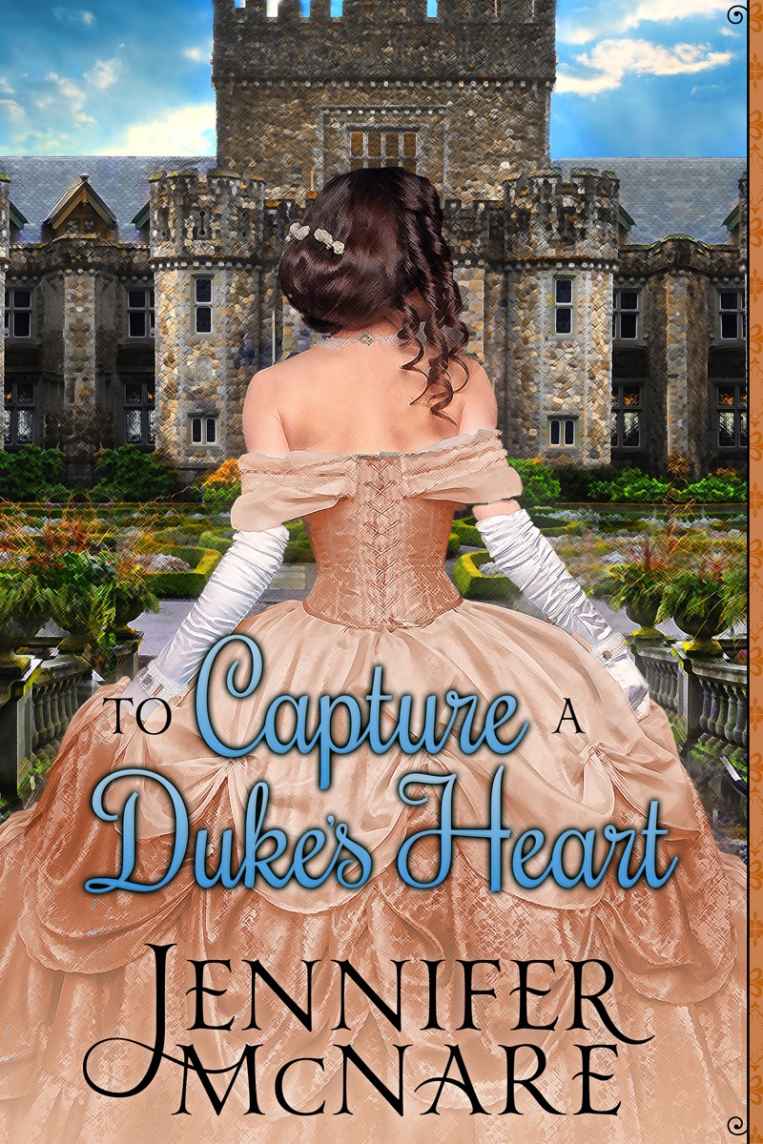 To Capture a Duke's Heart by Jennifer McNare