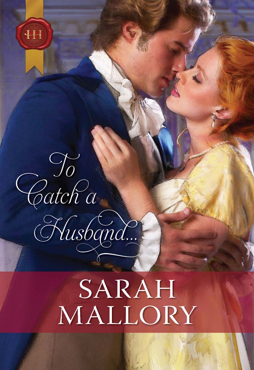 To Catch a Husband... by Sarah Mallory