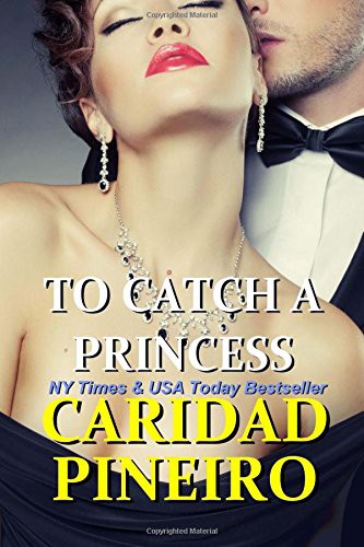 To Catch a Princess by Caridad Pineiro