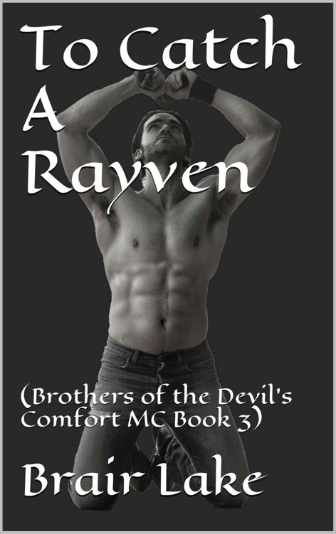 To Catch A Rayven: (Brothers of the Devil's Comfort MC Book 3) (Brothers of Devil's Comfort MC)