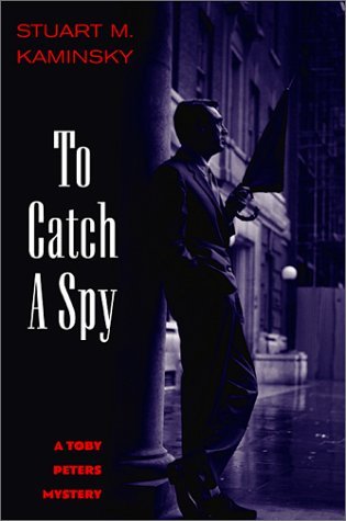 To Catch a Spy (2002) by Stuart M. Kaminsky