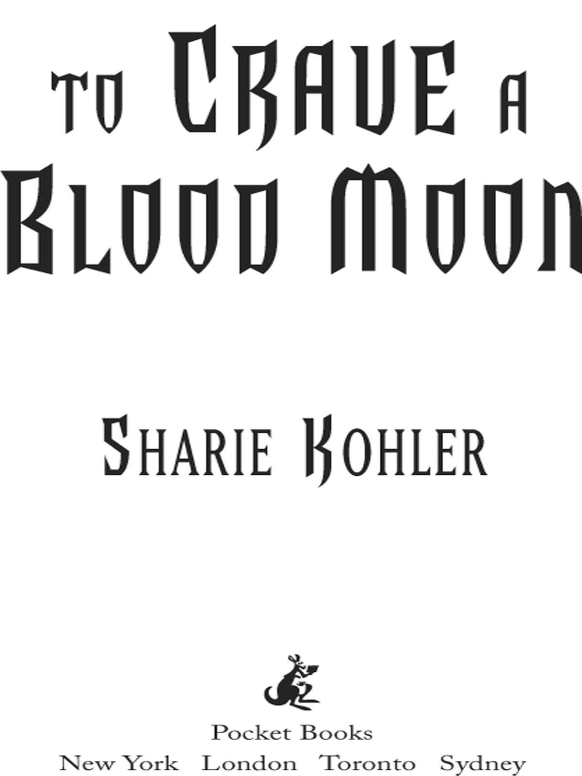 To Crave a Blood Moon (2009) by Sharie Kohler