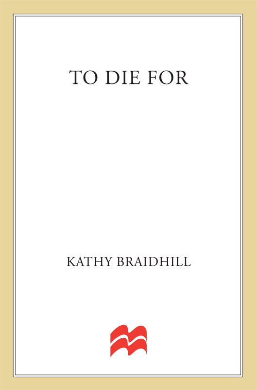 To Die For by Kathy Braidhill