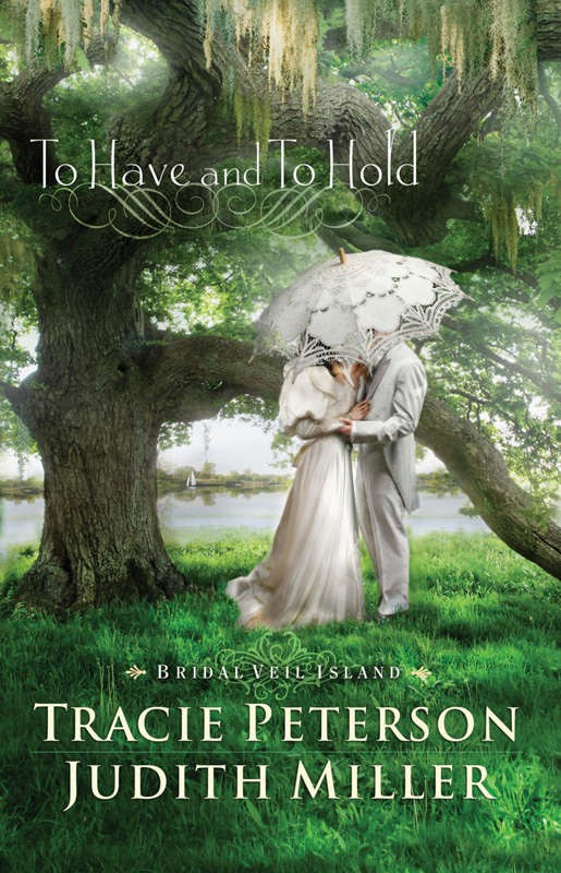 To Have and To Hold by Tracie Peterson