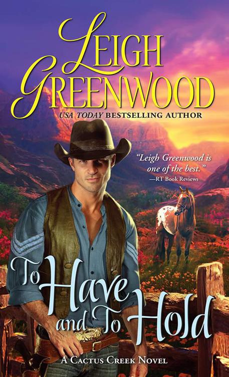 To Have and to Hold (Cactus Creek Cowboys) by Greenwood, Leigh