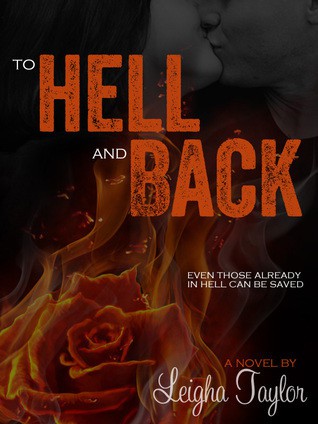 To Hell and Back by Leigha Taylor