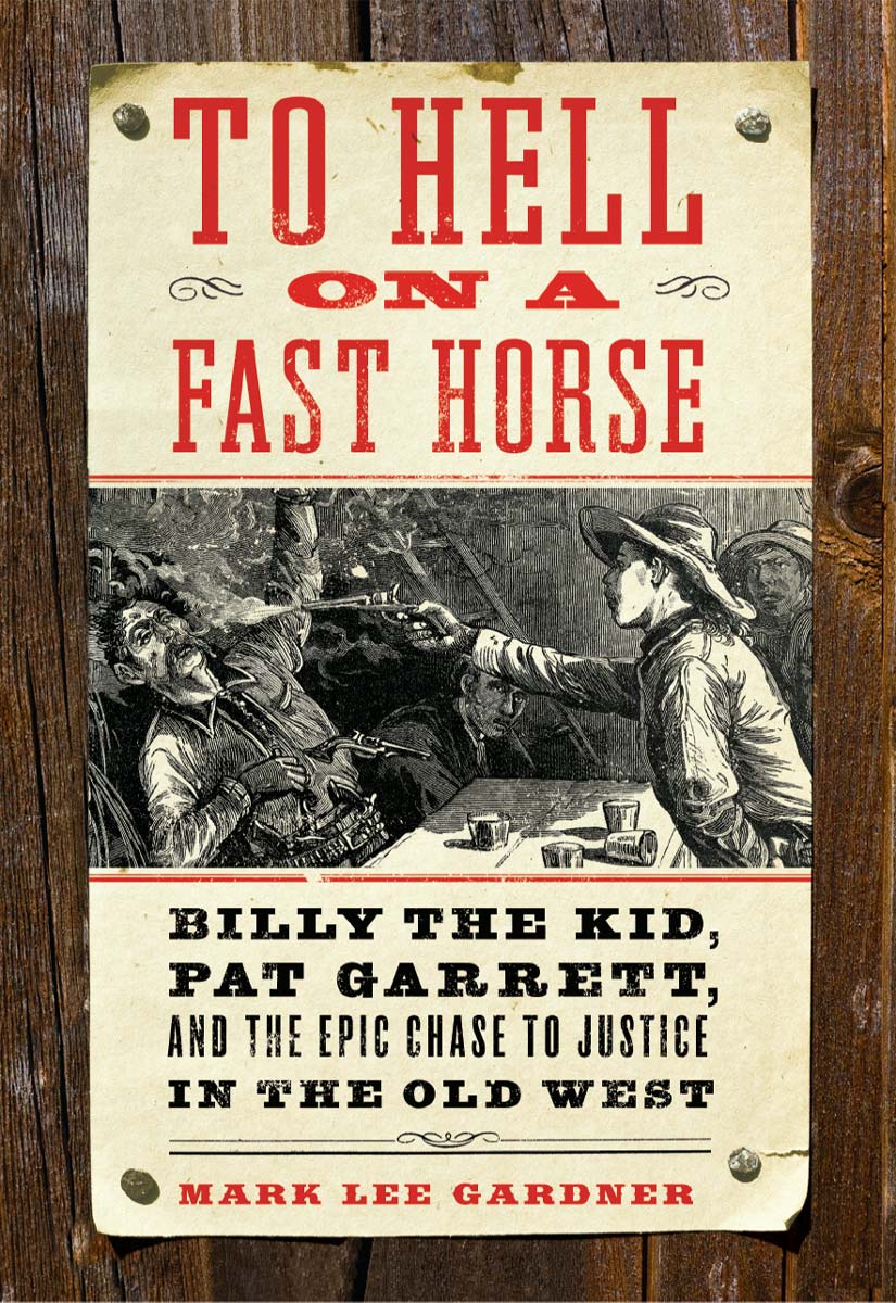 To Hell on a Fast Horse (2010) by Mark Lee Gardner