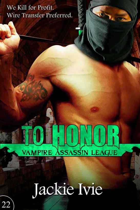 To Honor: Vampire Assassin League #22 by Jackie Ivie