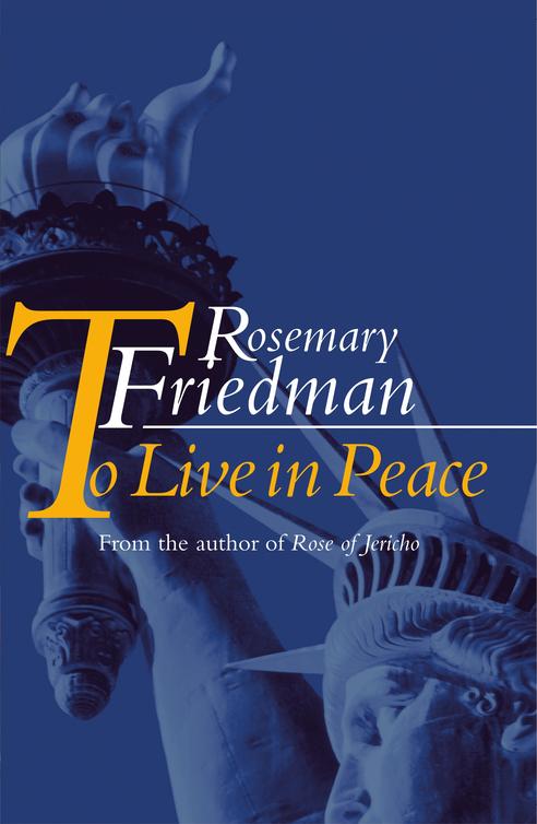 To Live in Peace (2013) by Rosemary Friedman