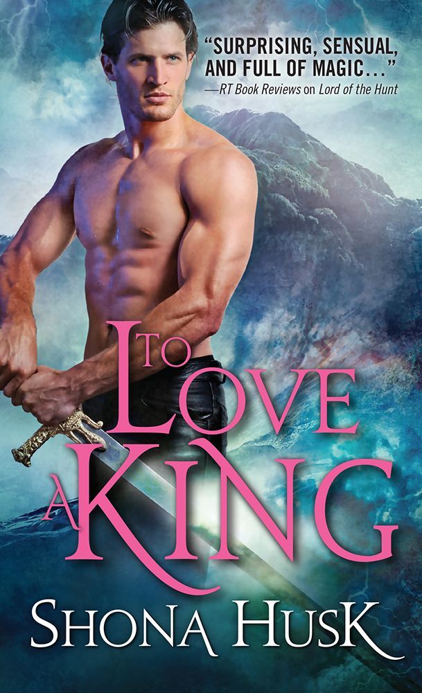 To Love a King (Court of Annwyn) by Shona Husk