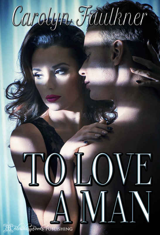 To Love a Man by Carolyn Faulkner
