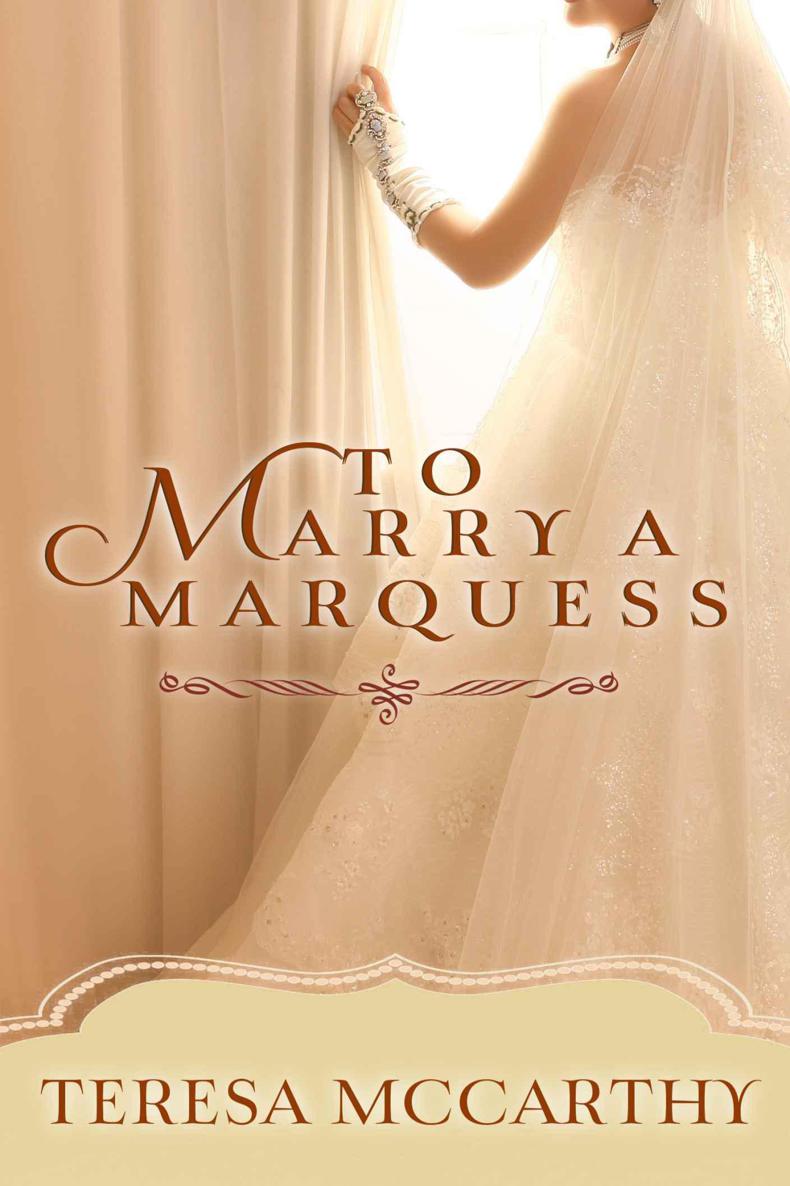 To Marry a Marquess by Teresa McCarthy