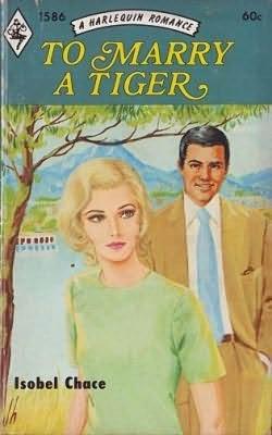 To Marry a Tiger by Isobel Chace