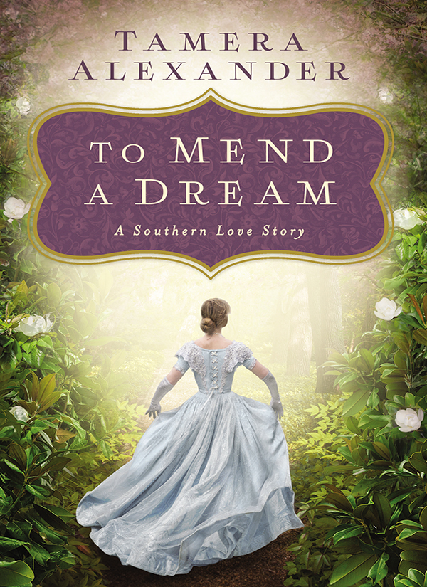 To Mend a Dream (2015) by Tamera Alexander