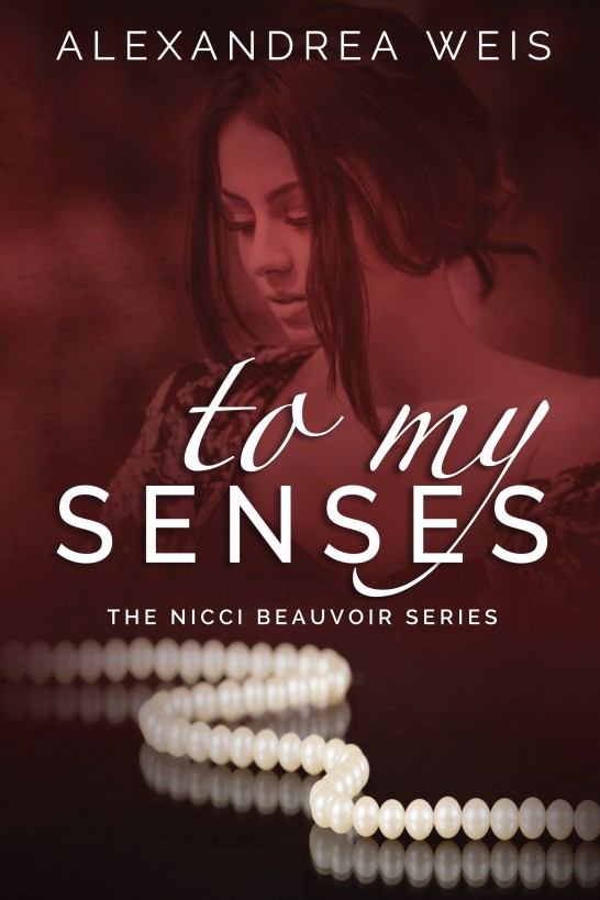 To My Senses  The Nicci Beauvoir Series Book 1