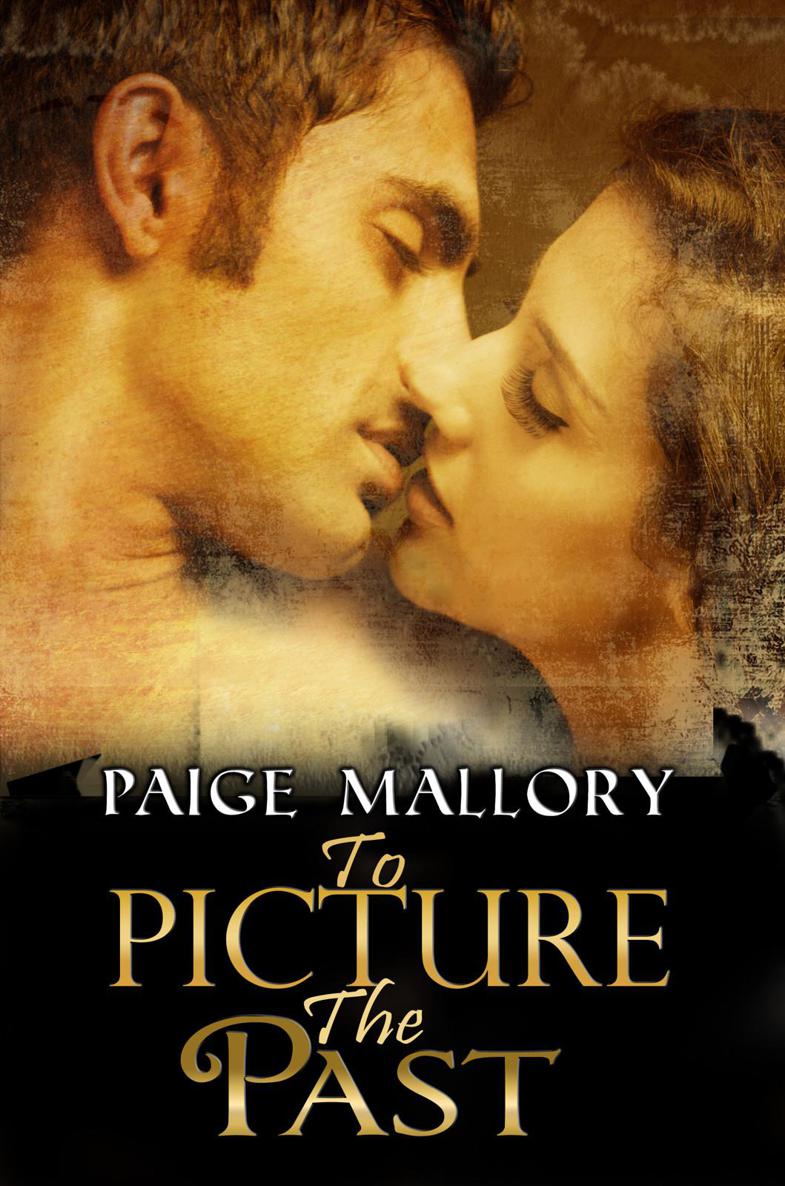 To Picture The Past by Mallory, Paige