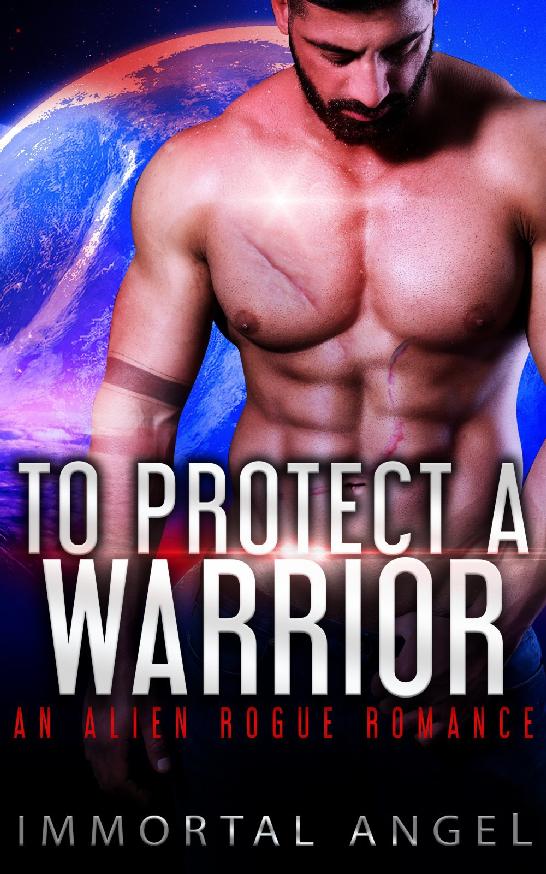 To Protect a Warrior by Immortal Angel