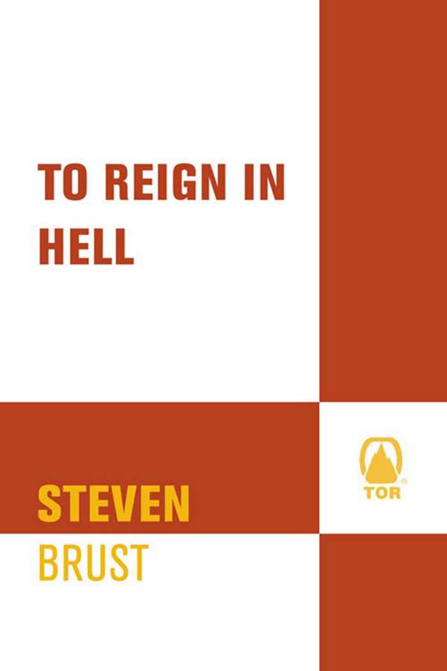 To Reign in Hell: A Novel by Steven Brust