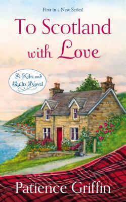 To Scotland With Love (2014) by Patience Griffin