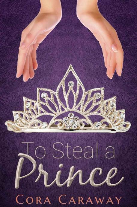 To Steal a Prince by Caraway, Cora