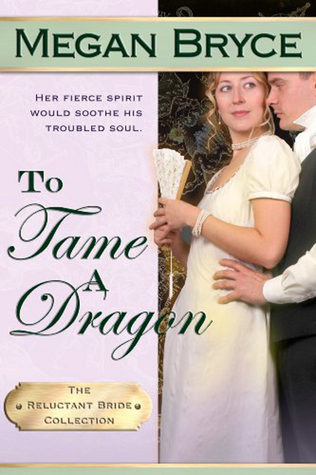 To Tame A Dragon (2000) by Megan Bryce