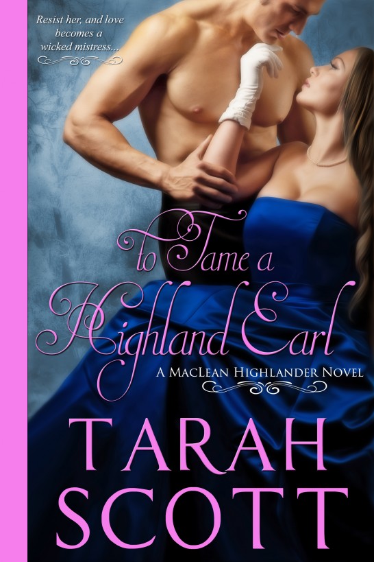 To Tame a Highland Earl by Tarah Scott