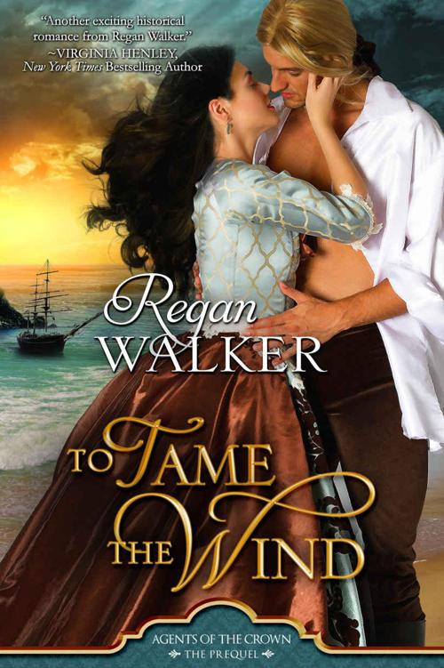 To Tame the Wind (Agents of the Crown Book 0) by Walker, Regan