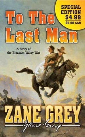 To the Last Man (2006) by Zane Grey