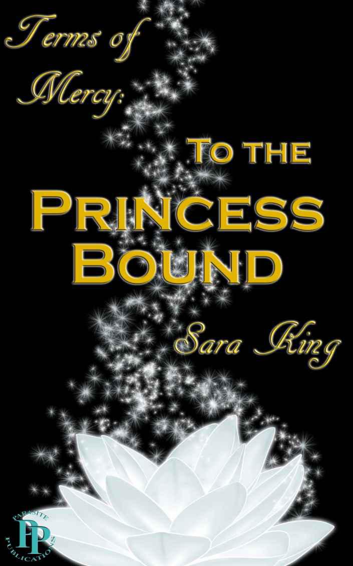 To The Princess Bound by Sara  King