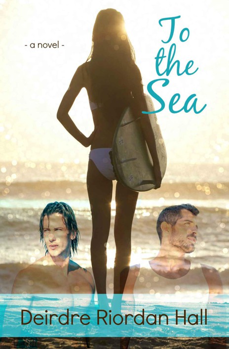 To the Sea (Follow your Bliss) by Deirdre Riordan Hall