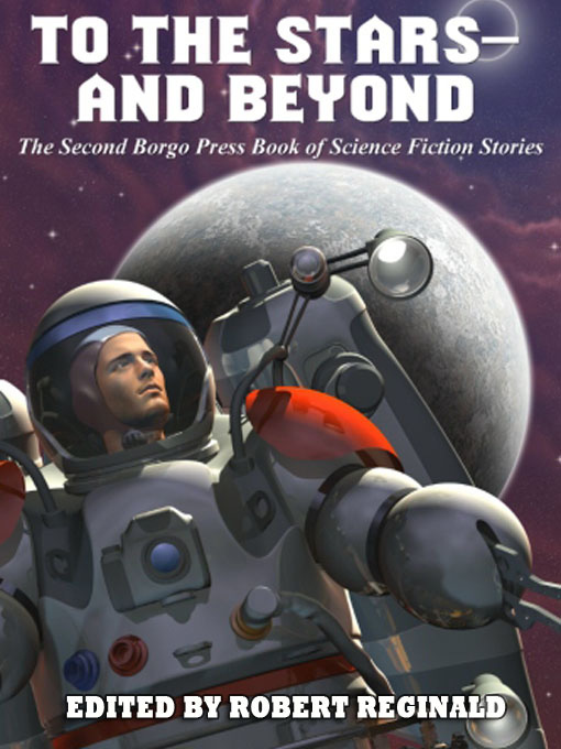 To the Stars -- And Beyond (2011) by Robert Reginald