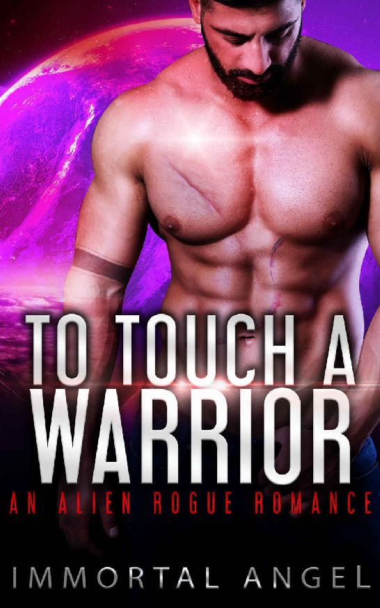 To Touch a Warrior by Immortal Angel