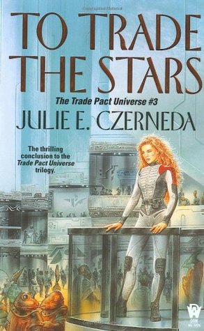 To Trade the Stars (2002) by Julie E. Czerneda