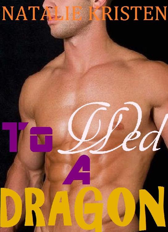 To Wed A Dragon: BBW Dragon Shifter Paranormal Romance (Weredragon Warriors Book 2) by Natalie Kristen