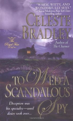 To Wed a Scandalous Spy (2005) by Celeste Bradley