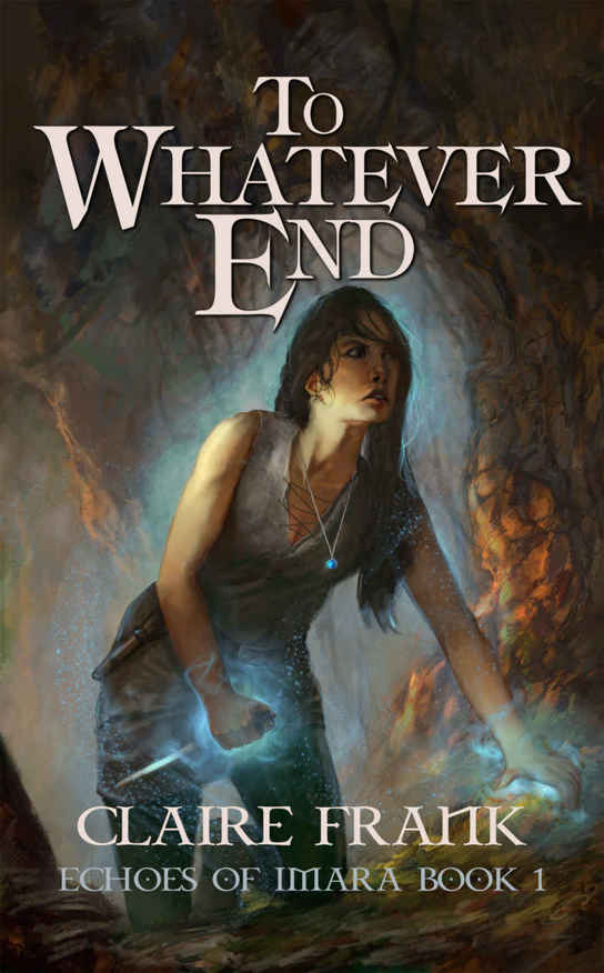 To Whatever End (Echoes of Imara Book 1)