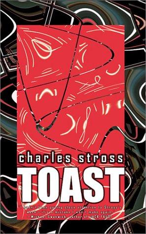 Toast by Charles Stross