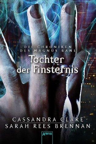 Tochter der Finsternis: Die Chroniken des Magnus Bane (04) (2013)